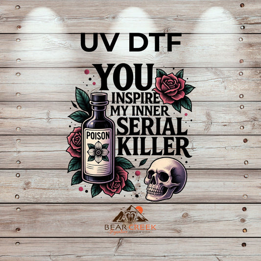 You Inspire My Inner Serial Killer 7-inch permanent sticker #216